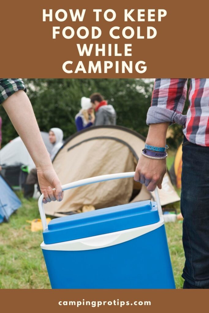 https://campingprotips.com/wp-content/uploads/2021/07/how-to-keep-food-cold-while-camping-683x1024.jpg